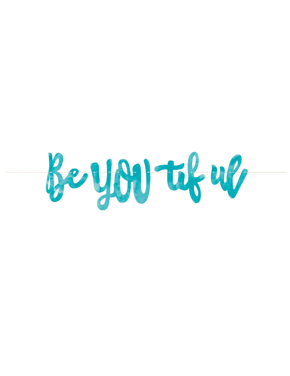 Faixa Be you tiful para decoração em cartão turquesa